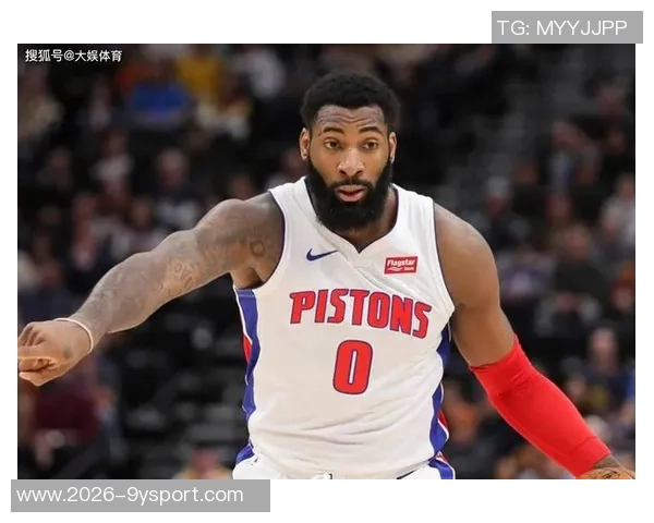 德拉蒙德18分钟贡献8分14篮板全场正负值最高助球队获胜 德拉蒙德18分钟贡献8分14篮板全场正负值最高助球队获胜